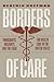 Borders of Care: Immigrants...