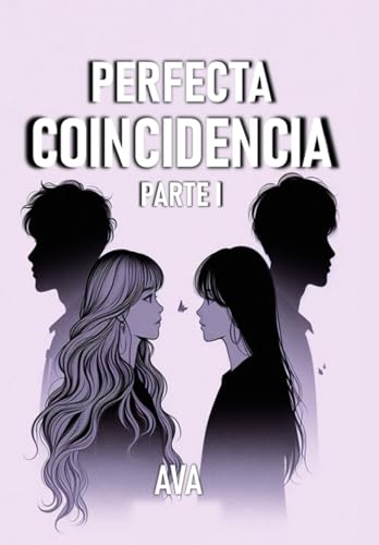Perfecta Coincidencia: Libro 1 (Bilogía Perfecta Coincidencia) (Spanish Edition)