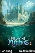 Mayor of Mythos 2: A Deckbuilding Isekai LitRPG