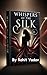 Whispers of the Silk - Part 1