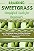 Braiding Sweetgrass Simplified Guide for Beginners by Melissa Anderson