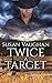 Twice a Target (Task Force Eagle Book 4)