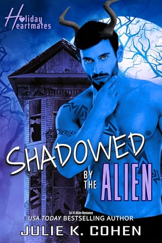 Shadowed by the Alien (Holiday Heartmates, #4)