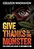 GIVE THANKS TO THE MONSTER ...