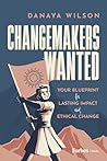 Changemakers Want...