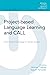 Project-Based Language Learning and CALL: From Virtual Exchange to Social Justice (Advances in CALL Research and Practice)