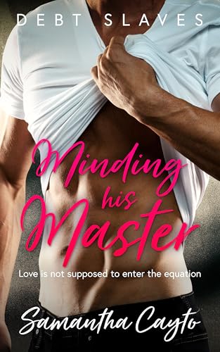 Minding His Master (Debt Slave, #2)