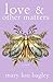 Love & Other Matters (Other Wise #3)