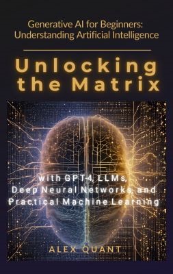 Unlocking the Matrix: Generative AI for Beginners—Understanding Artificial Intelligence