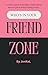 Who’s In Your Friend Zone by Jonkel