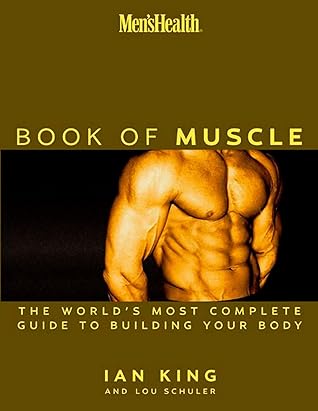 Book of Muscle: The World's Most Complete Guide to Building Your Body