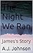 The Night We Ran  by A.J. Johnson