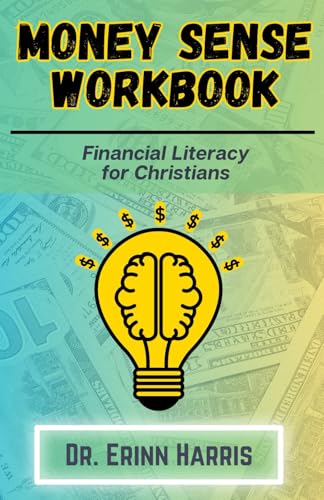 MONEY SENSE WORKBOOK: Financial Literacy For Christians (Paperback)