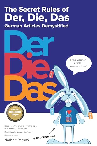 The Secret Rules of Der, Die, Das: Der German Articles Demystified (Kindle Edition)