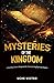 Mysteries of the Kingdom: U...