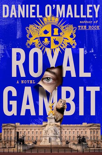 Royal Gambit (The Checquy Files, #4)