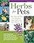 Herbs for Pets: The Natural Way to Enhance Your Pet's Life