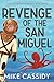 Revenge of the San Miguel by Mike Cassidy