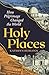 Holy Places: How Pilgrimage Changed the World