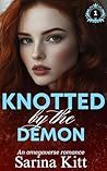 Knotted By The Demon: A Why Choose MMF Omegaverse Romance (Knotted and Claimed Book 1)