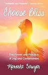 Choose Bliss: The...