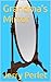 Grandma's Mirror (Grandma's...