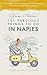 Glam Italia! 101 Fabulous Things To Do In Naples: Adventures, Intrigue And Glorious Mayhem In Europe's Most Exciting City