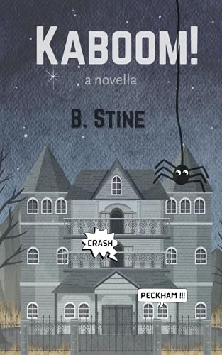 Kaboom!: A Novella (Kindle Edition)