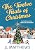 The Twelve Trials of Christmas by J.L.  Matthews