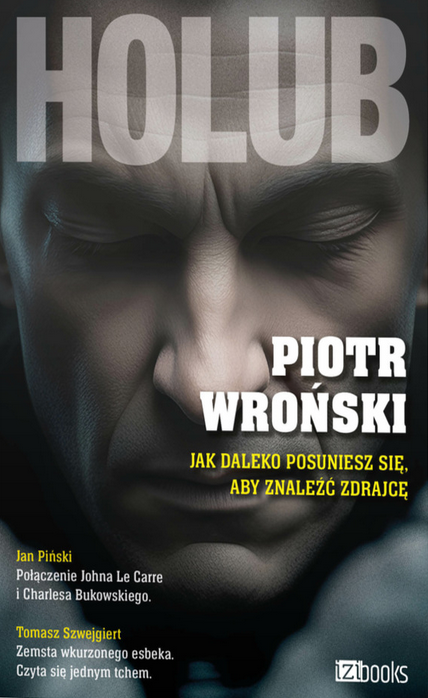 Holub. Jak daleko posuniesz się, aby znaleźć zdrajcę (Holub, #1)