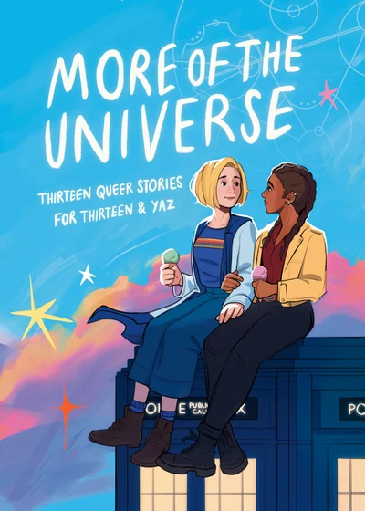 More of the Universe: Thirteen Queer Stories For Thirteen and Yaz (Paperback)