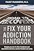 The Fix Your Addiction Handbook  by Faust Ruggiero