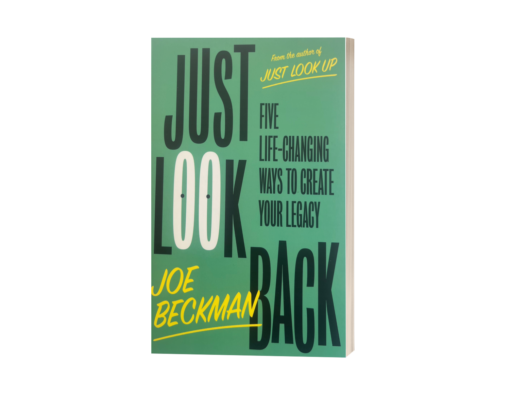 Just Look Back: Five Life-Changing Ways to Create Your Legacy