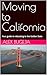 Moving to California: Your ...
