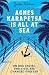 Agnes Karapetsa Is All at Sea by Jackie Watson Agnes Karapetsa Is All at Sea by Jackie Watson