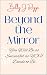Beyond the Mirror: You Will...