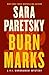 Burn Marks by Sara Paretsky Burn Marks by Sara Paretsky