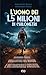 L'uomo dei 1,5 milioni di c...
