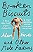 Broken Biscuits: And Other ...