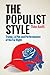 The Populist Style: Trump, ...