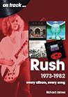 Rush 1973 - 1982:...