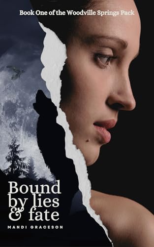 Bound by Lies & Fate (Woodville Springs Pack, #1)