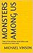 Monsters Among Us: Tales of...