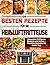 Die besten Rezepte für die ...