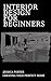 Interior Design for Beginners - Creating Your Perfect Home by Jessica Porter