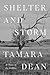 Shelter and Storm by Tamara Dean