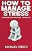 How to Manage Stress - Tech...