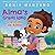Alma's Great Idea / La gran idea de Alma (Alma's Way Hardcove... by Sonia Manzano