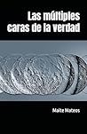 Las múltiples caras de la verdad (Spanish Edition) Las múltiples caras de la verdad (Spanish Edition)