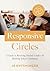 Responsive Circles: A Guide to Resolving Student Conflict and Building School Community (A step-by-step guide to restorative classroom management)